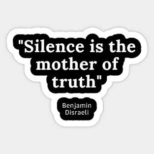 Benjamin Disraeli Quote Sticker